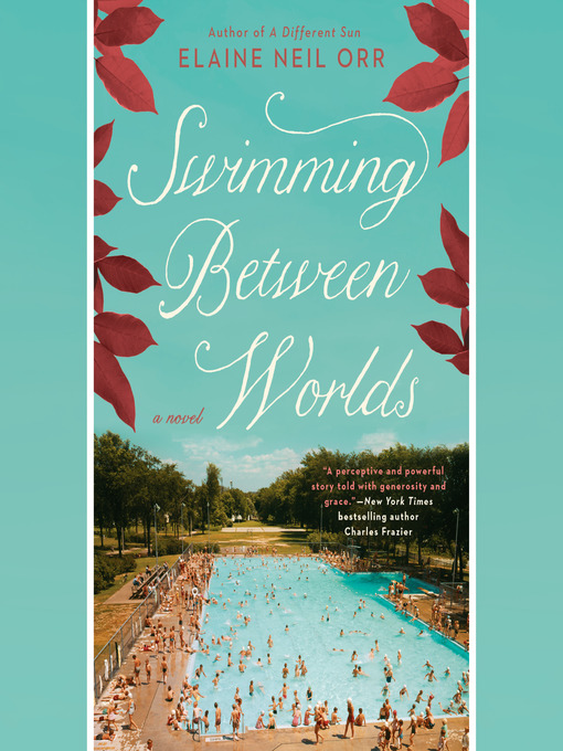 Title details for Swimming Between Worlds by Elaine Neil Orr - Available